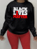 printed letters BLACK LIVE MATTER round neck long sleeve ladies sweatershirt nihaostyles clothing wholesale NSZZF71013